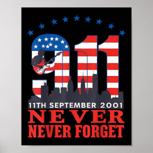 Never Forget September 11 2001 Memorial Day Poster