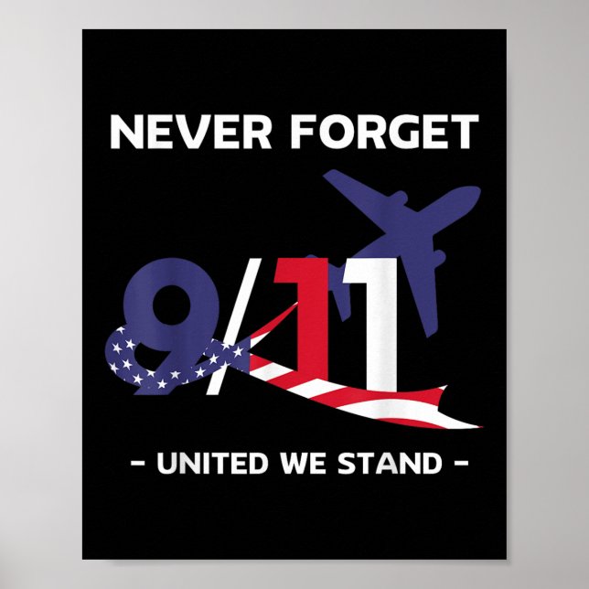 Never Forget September 11 2001 Memorial Day Poster (Front)