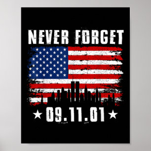 Never Forget September 11 2001 Memorial Day Poster