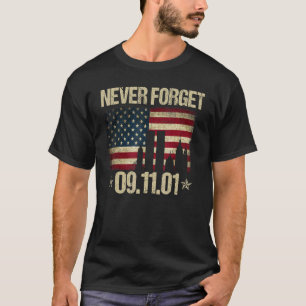 Never Forget September 11 Patriotic Day T-Shirt