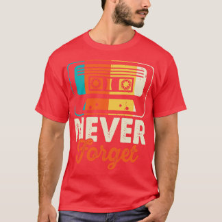Never Forget T shirt For Women TShirt