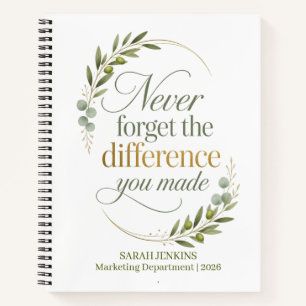 Never Forget The Difference You Made Coworker Notebook