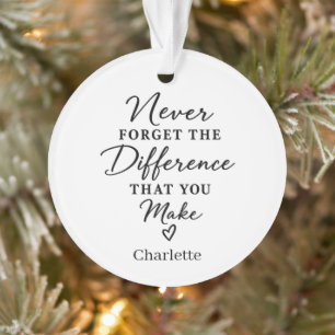 Never Forget the Difference You MAKE, Thank You G Ornament