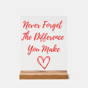 Never Forget The Difference You Make, Thankful Acrylic Sign