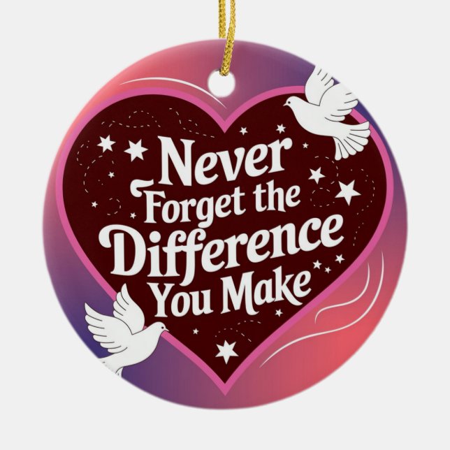 Never Forget The Difference You Make, Thankful Ceramic Ornament (Front)