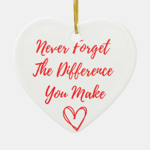 Never Forget The Difference You Make, Thankful Ceramic Ornament