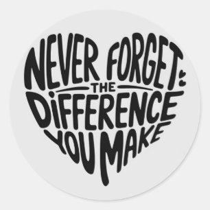 Never Forget The Difference You Make, Thankful Classic Round Sticker