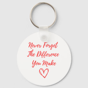 Never Forget The Difference You Make, Thankful Key Ring