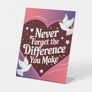 Never Forget The Difference You Make, Thankful Pedestal Sign