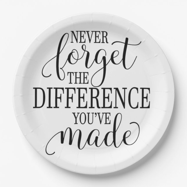 Never Forget the Difference You’ve Made Paper Plate (Front)