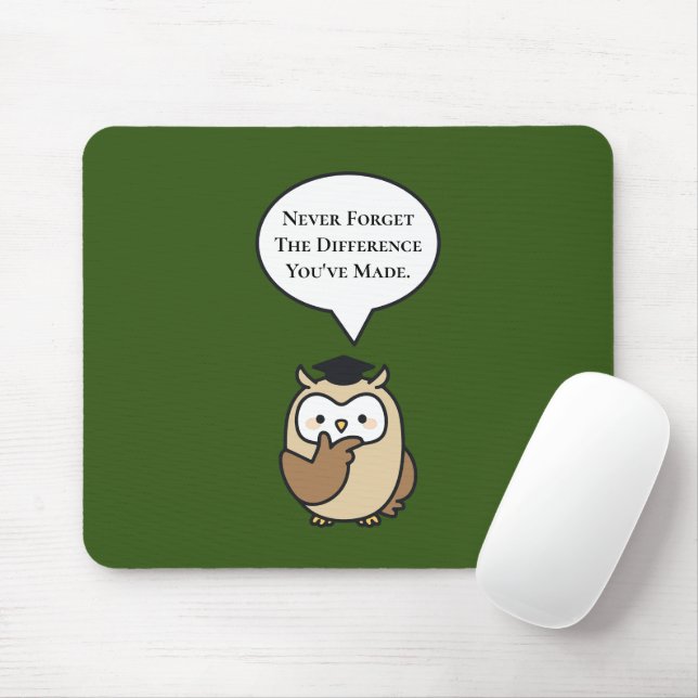Never Forget The Difference You've Made Cute Owl Mouse Pad (With Mouse)