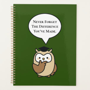 Never Forget The Difference You've Made Cute Owl Planner