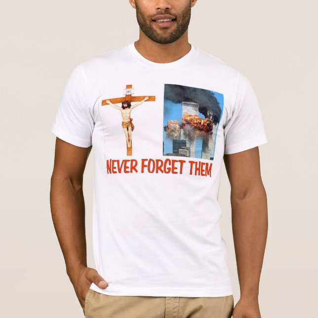 NEVER FORGET THEM T-Shirt (Front)