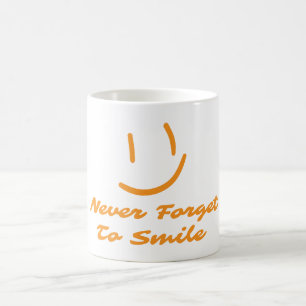 Never forget to smile coffee mug