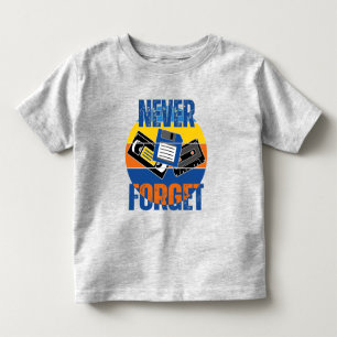 NEVER FORGET TODDLER T-Shirt