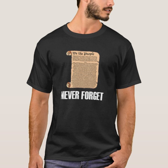 Never Forget US Constitution Dark T-Shirt (Front)