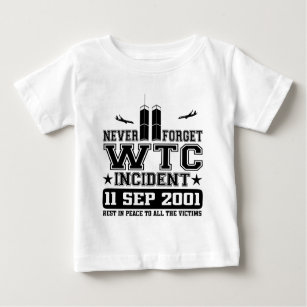 Never Forget World Trade Centre 11 September 2001 Baby T-Shirt