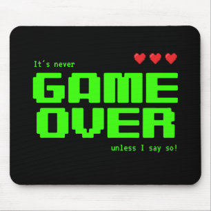 'Never GAME OVER' retro 80s computer geek's Mouse Pad