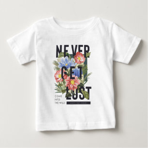 Never Get Lost Floral Slogan Baby T-Shirt