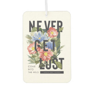 Never Get Lost Floral Slogan Car Air Freshener