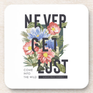 Never Get Lost Floral Slogan Coaster