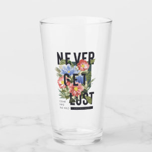 Never Get Lost Floral Slogan Glass