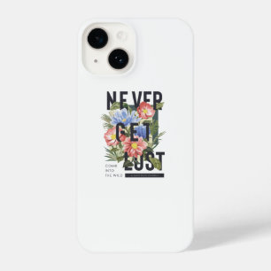 Never Get Lost Floral Slogan iPhone 14 Case