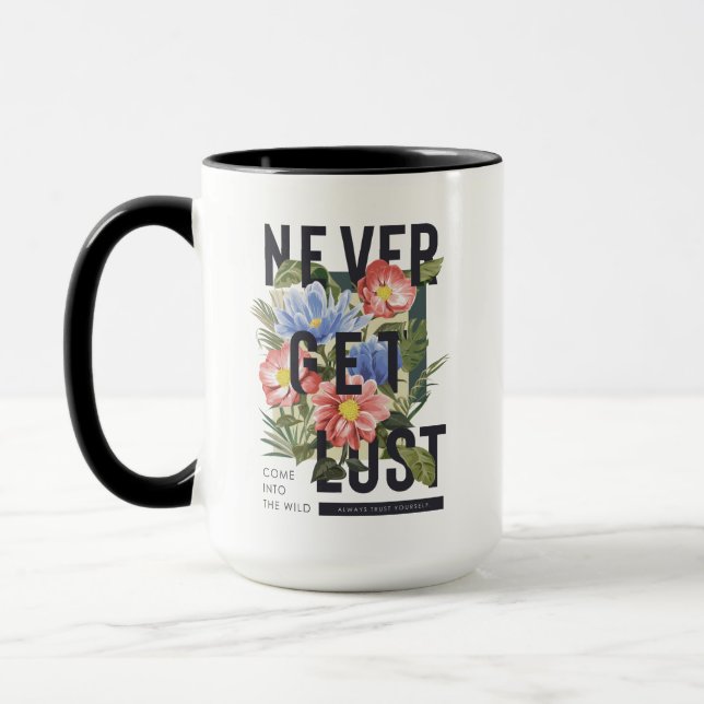 Never Get Lost Floral Slogan Mug (Left)