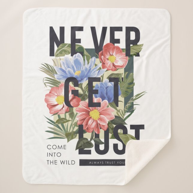 Never Get Lost Floral Slogan Sherpa Blanket (Front)