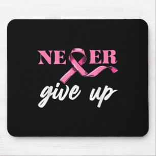 Never Give Breast Cancer Up Awareness Pink Ribbon Mouse Pad