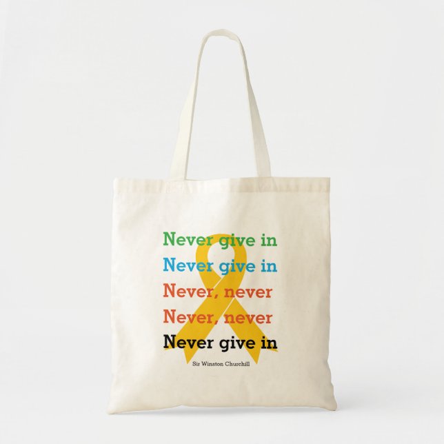 NEVER GIVE IN Churchill Quote SUICIDE PREVENTION Tote Bag (Front)
