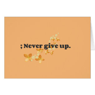 ; Never Give Up