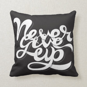 Never Give Up 2 Cushion
