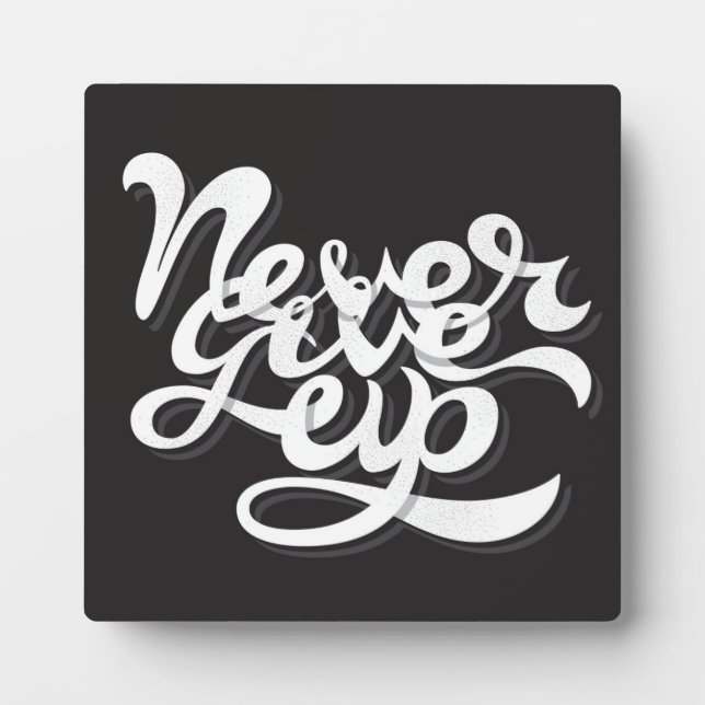 Never Give Up 2 Plaque (Front)