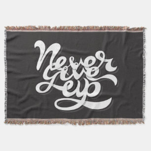 Never Give Up 2 Throw Blanket