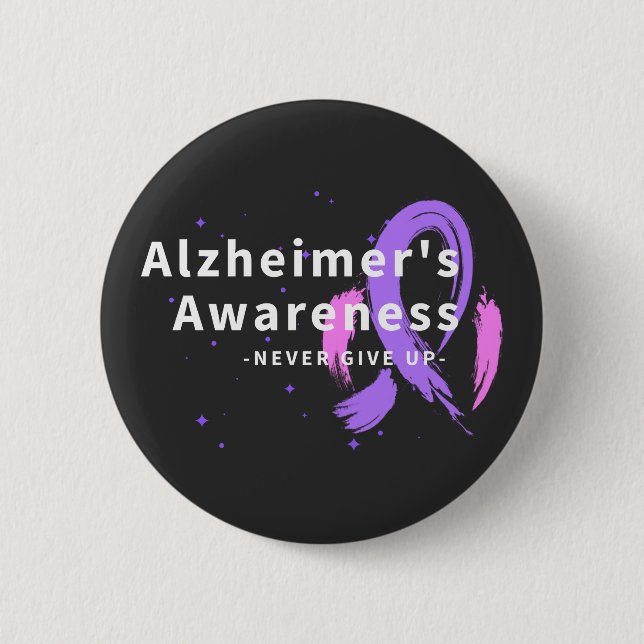 Never Give Up - Alzheimer's Awareness 6 Cm Round Badge (Front)