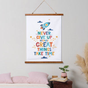 Never Give Up Because Great Things Take Time Hanging Tapestry