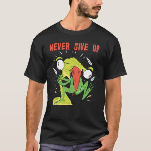Never Give Up Bird And Frog T-Shirt