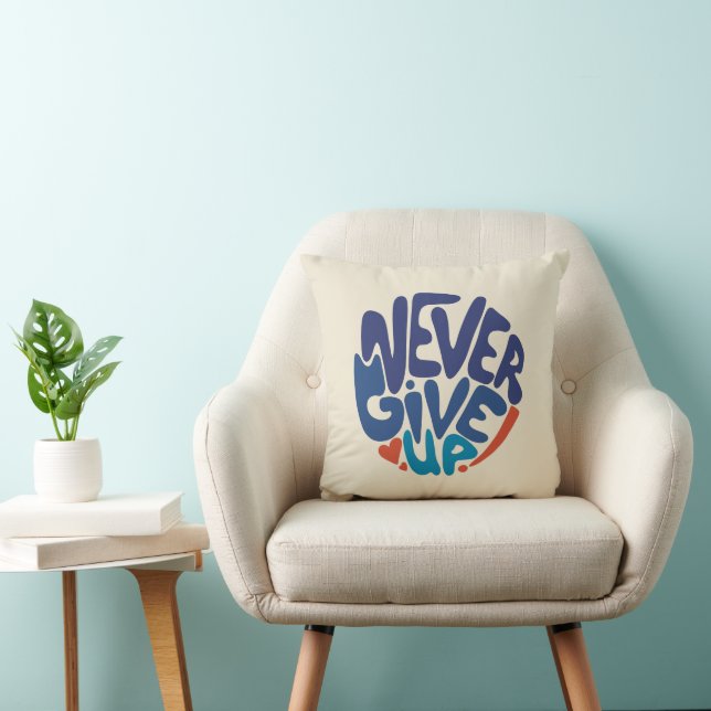 Never Give Up - Blue and Red Birthday Quote Cushion (Chair)