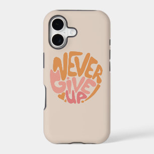 Never Give Up - Blush Pink and Orange Motivational
