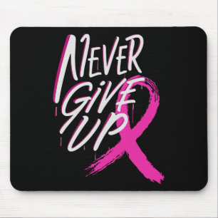 Never Give Up Breast Cancer Awareness Pink Ribbon Mouse Pad