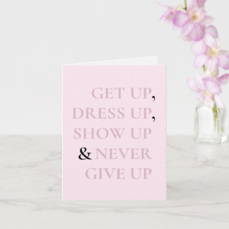Never Give Up Card