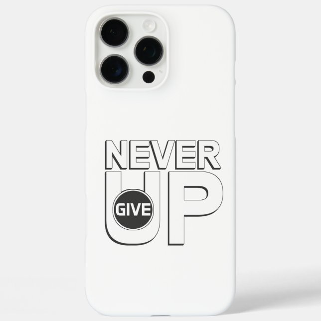 Never give up Case-Mate iPhone case (Back)