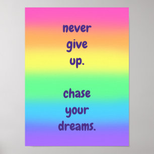 Never Give Up, Chase Your Dreams. Poster