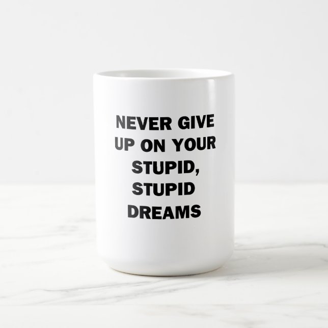 Never Give Up Coffee Mug (Center)