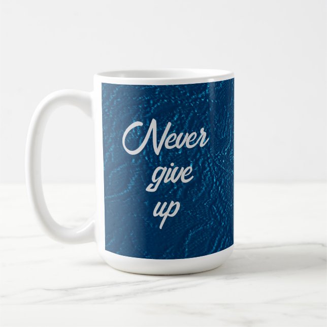 Never Give Up Coffee Mug (Left)