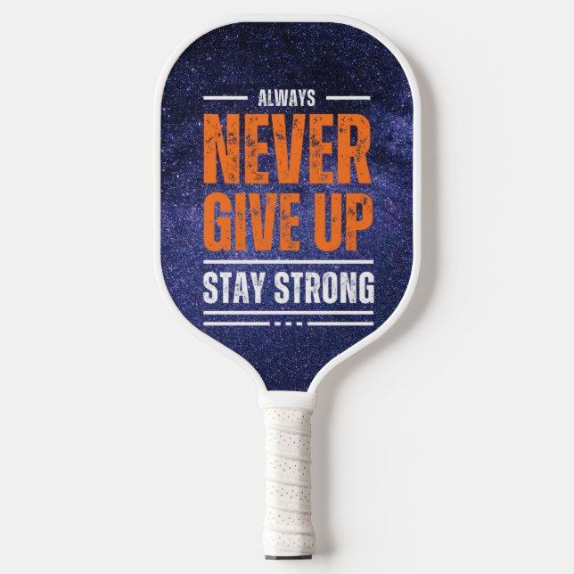 Never Give Up: Cosmic Edition Pickleball Paddle (Front)