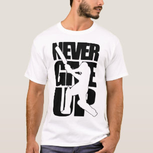 NEVER GIVE UP Cricket T-Shirt