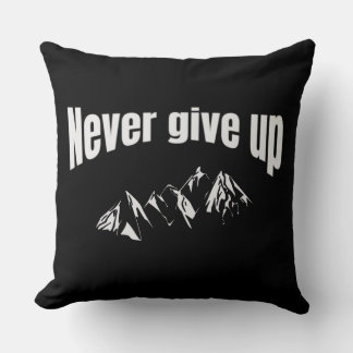Never Give Up Cushion