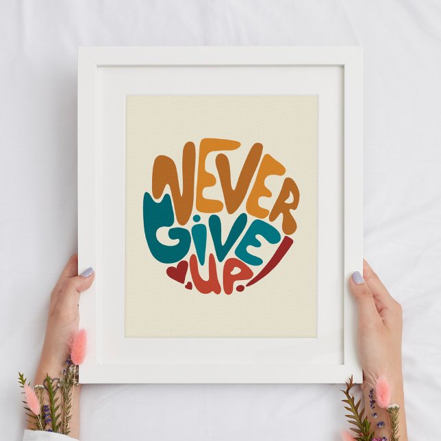 Never Give Up - Cute Motivational Message Poster (Creator Uploaded)